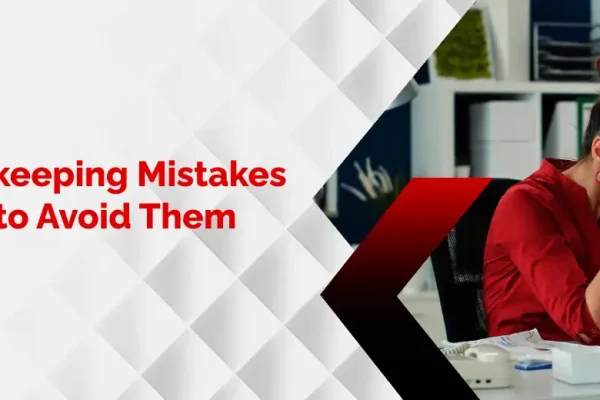 5 Bookkeeping Mistakes and How to Avoid Them