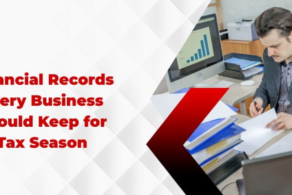 Financial Records Every Business Should Keep for Tax Season