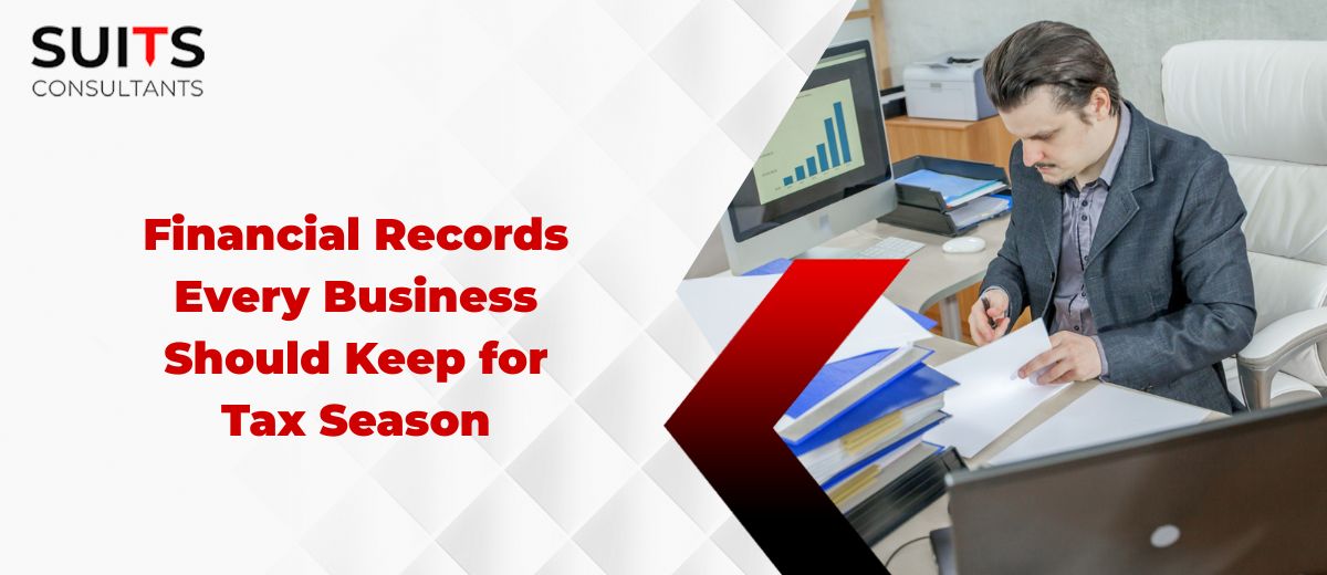 Financial Records Every Business Should Keep for Tax Season