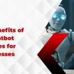 Top 7 Benefits of AI Chatbot Services for Businesses