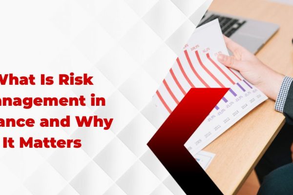 What Is Risk Management in Finance and Why It Matters