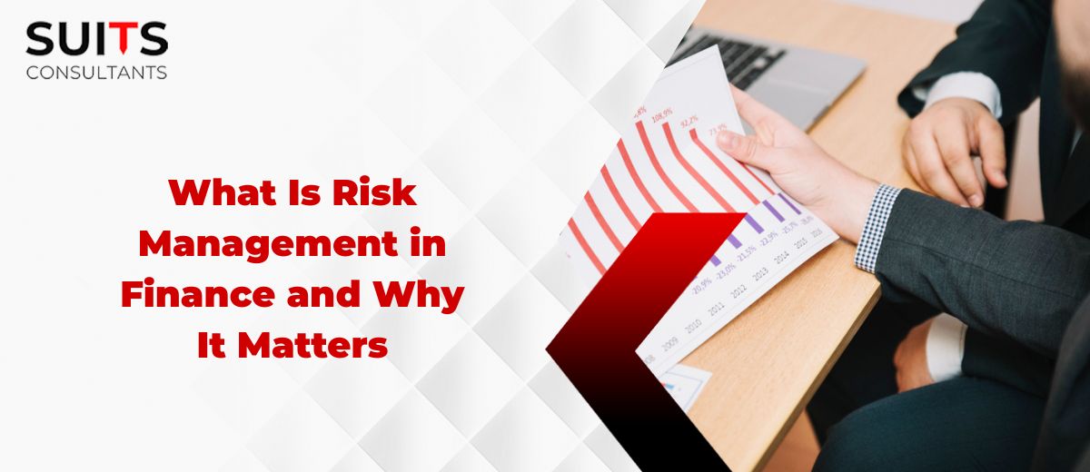 What Is Risk Management in Finance and Why It Matters